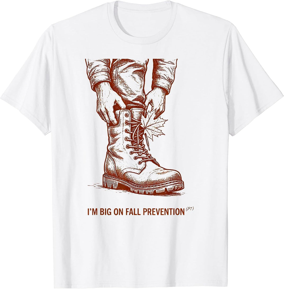 Men's I’m Big on Fall Prevention PT Funny Nurse Physical Therapy T-Shirt - White