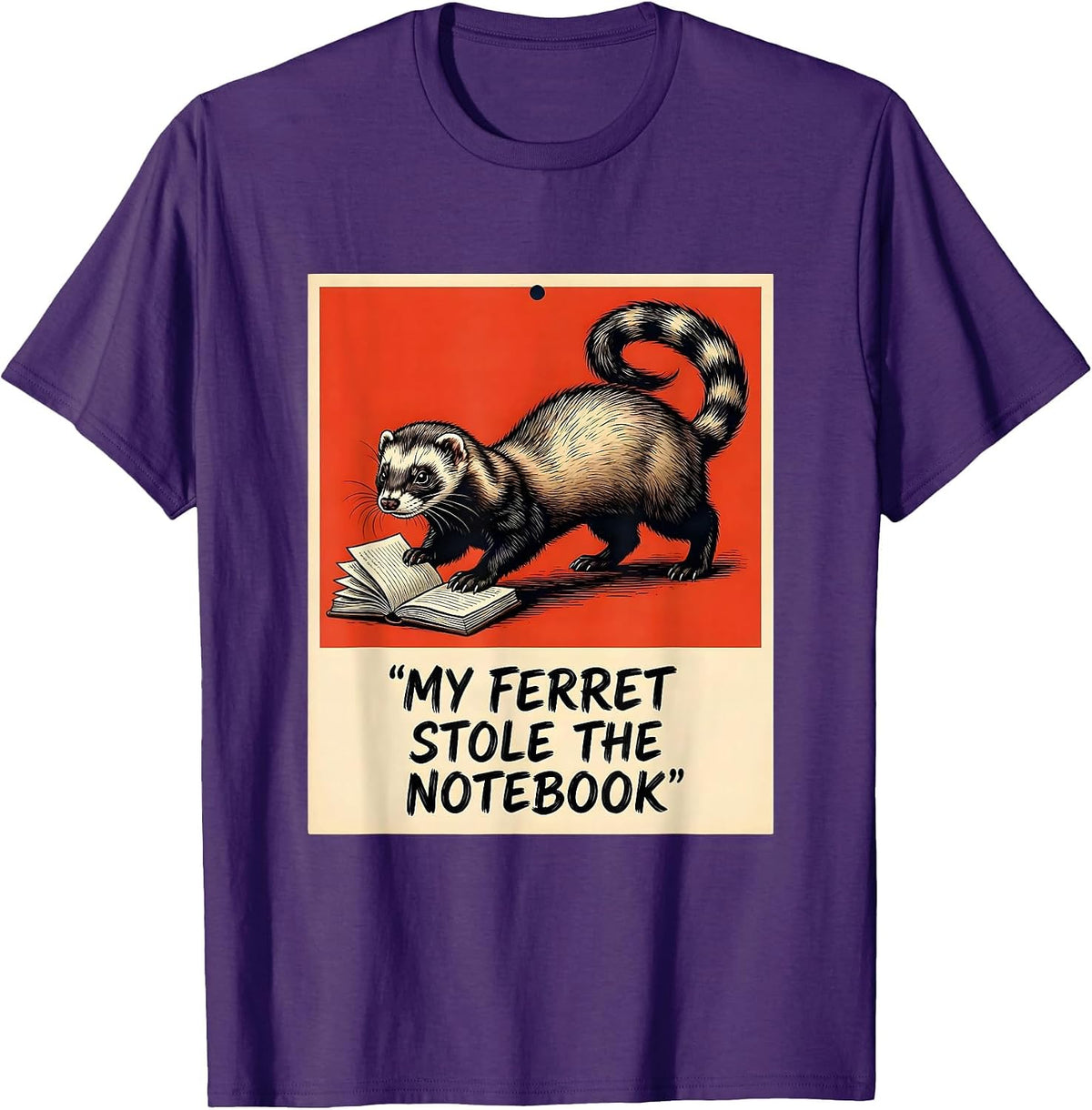 Men's My Ferret Stole The Notebook Funny Ferret Lover Gift T-Shirt - Purple