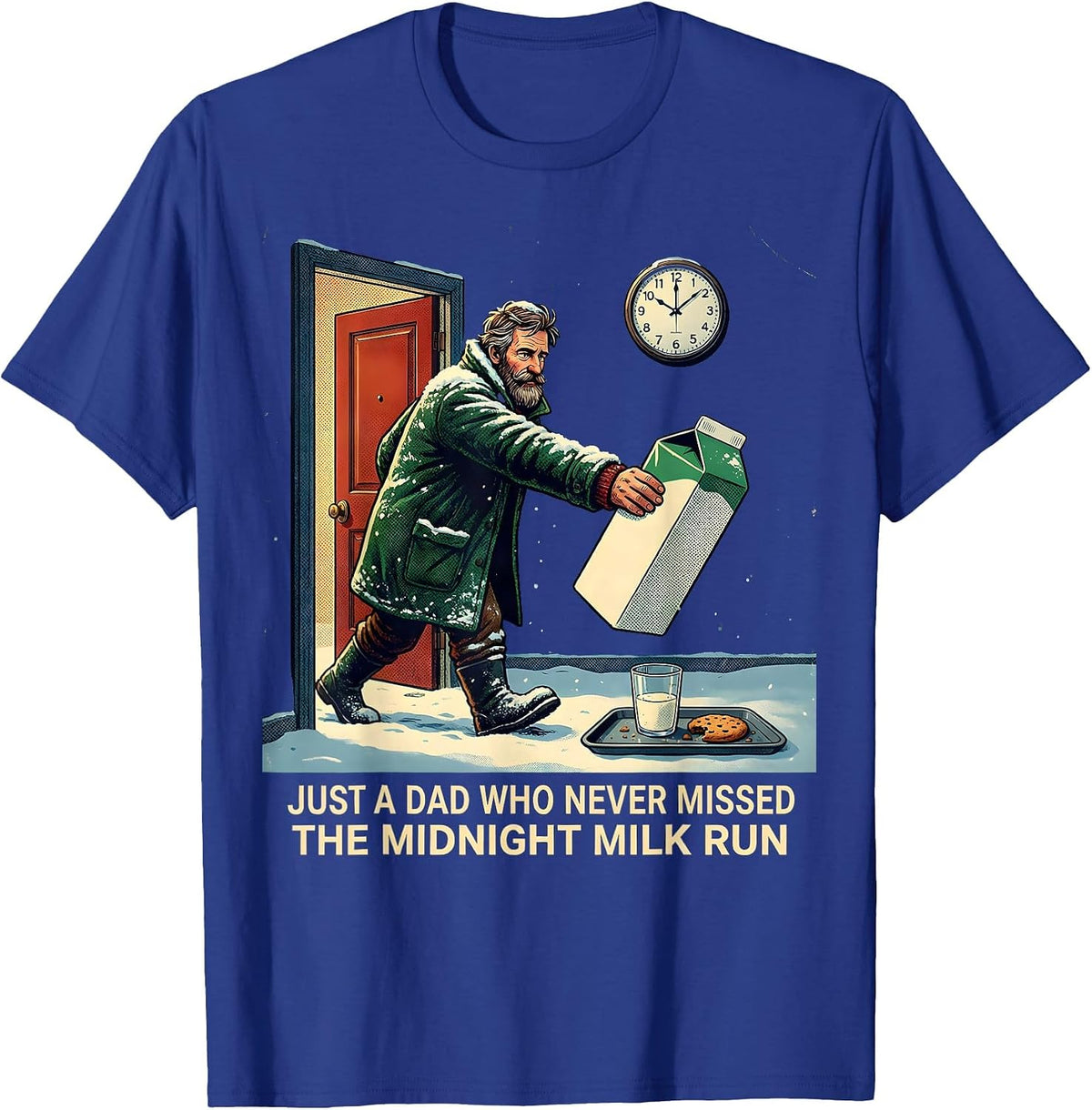 Men's Just A Dad Who Never Missed The Midnight Milk Run Funny T-Shirt - Royal Blue