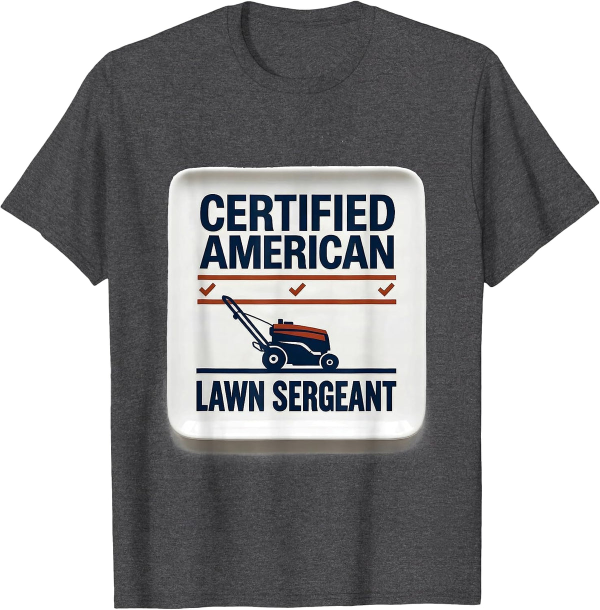 Certified American Lawn Sergeant Vintage Patriotic Lawn Care T-Shirt - Dark Heather Grey