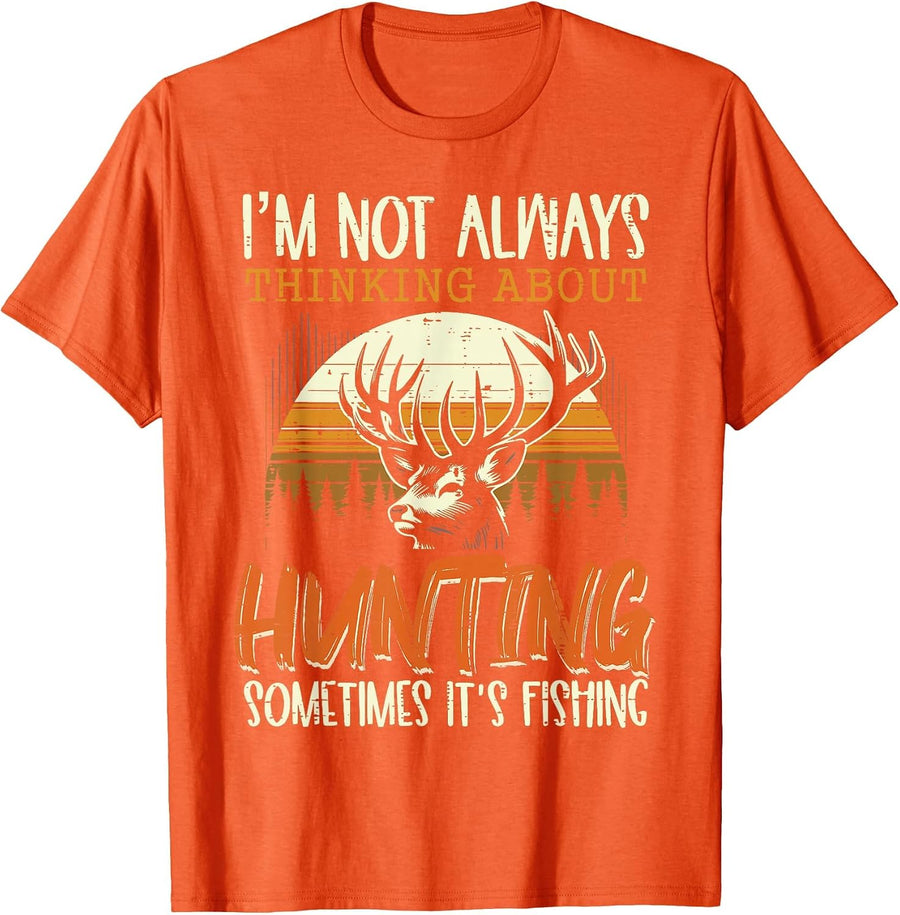 Not Always Thinking Hunting Fishing Funny Men Women Kids T-Shirt, Men, Orange, Medium - As Pictured