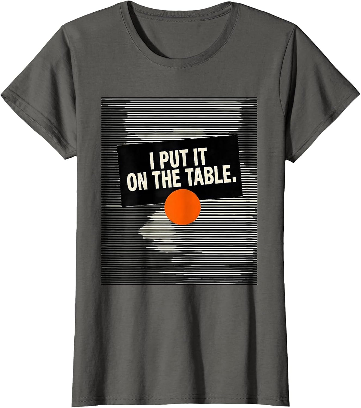 Women's I Put It On The Table Funny Massage Therapist Occupational T-Shirt - Asphalt Grey