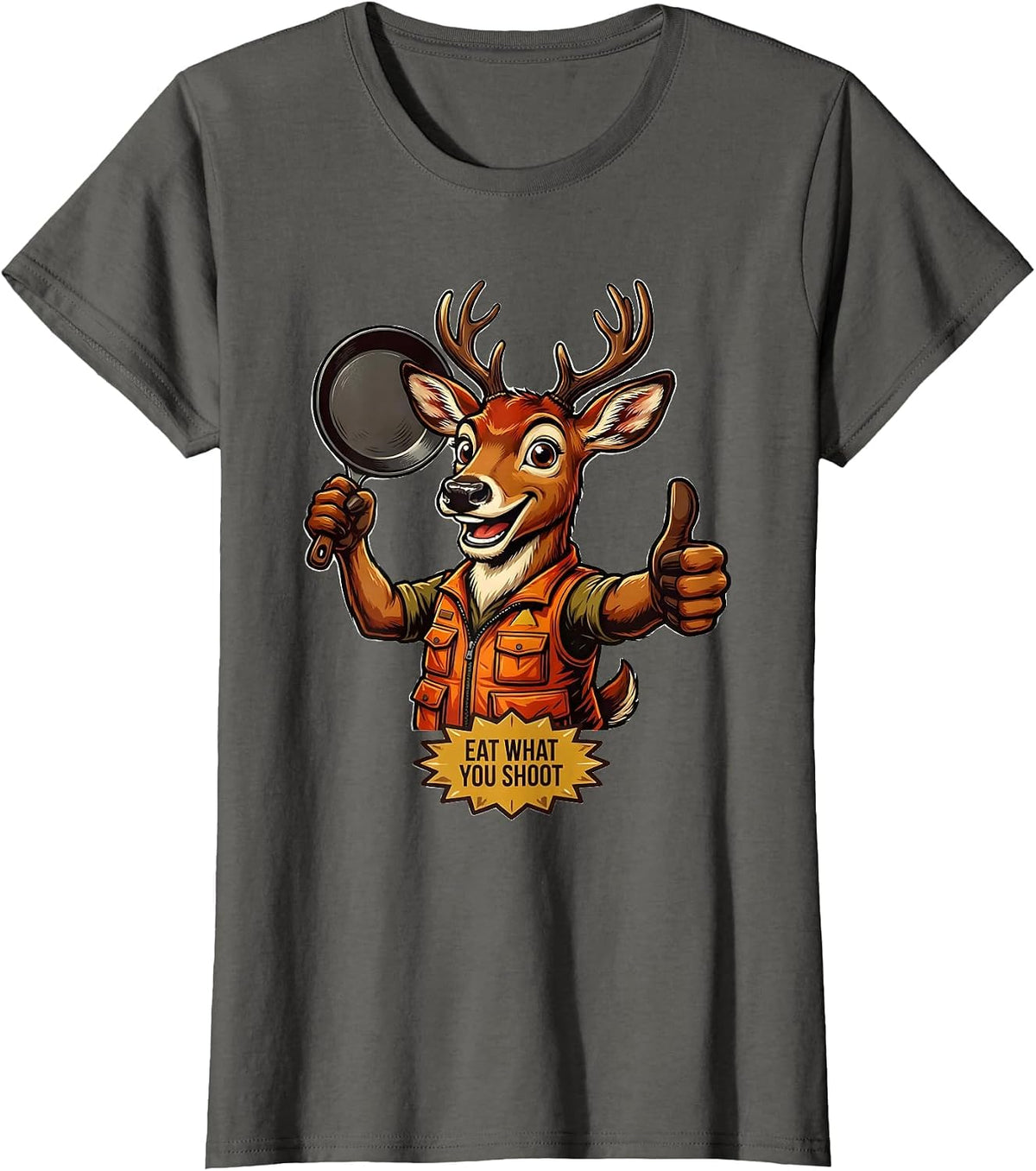 Women's Eat What You Shoot Hunting Graphic Design T-Shirt - Asphalt Grey