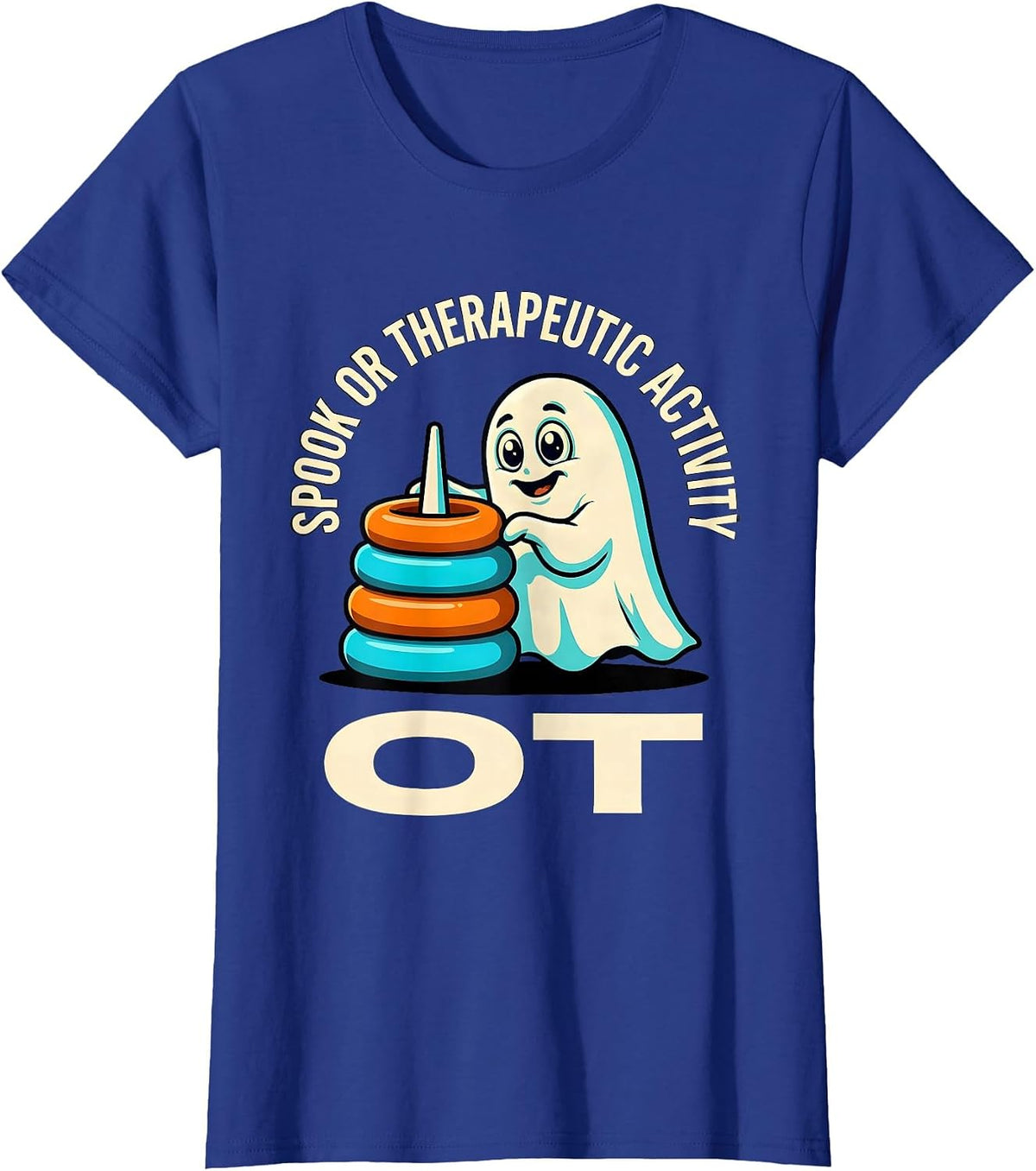 Women's Spook Or Therapeutic Activity OT Funny Occupational T-Shirt - Royal Blue