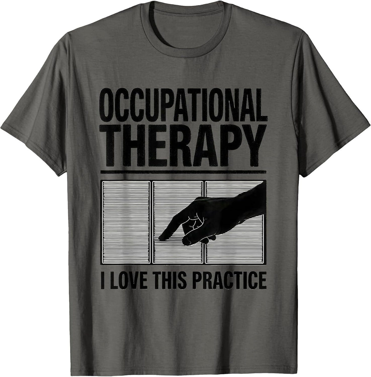 Men's Occupational Therapy I Love This Practice Occupational T-Shirt - Asphalt Grey