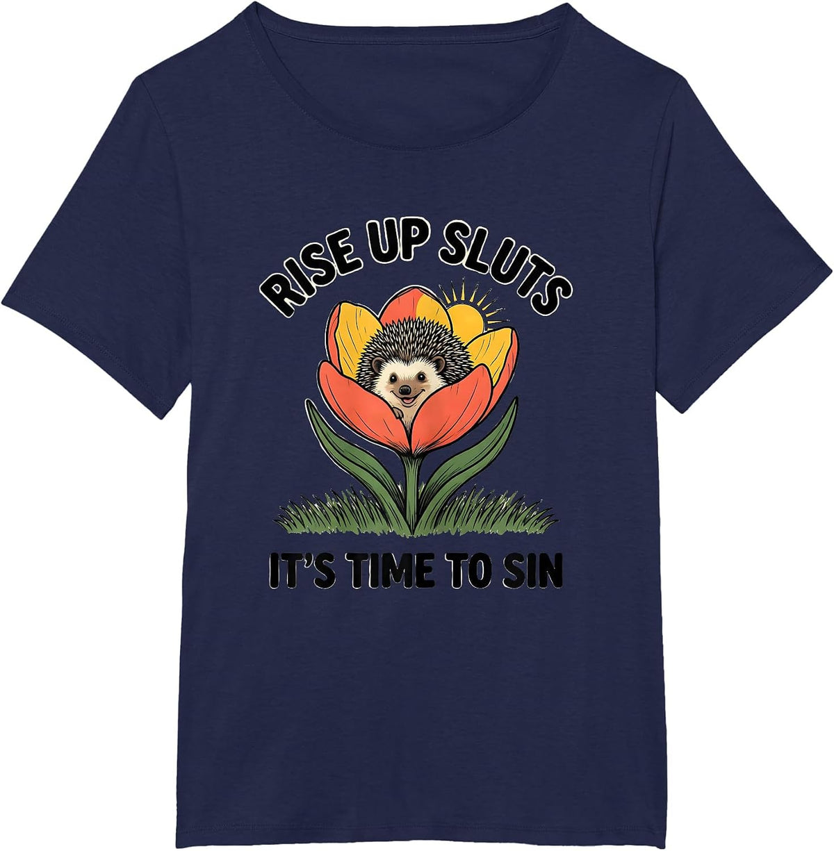 Women's Rise Up Sluts It's Time To Sin Funny Animal Meme Humor T-Shirt - Navy Blue