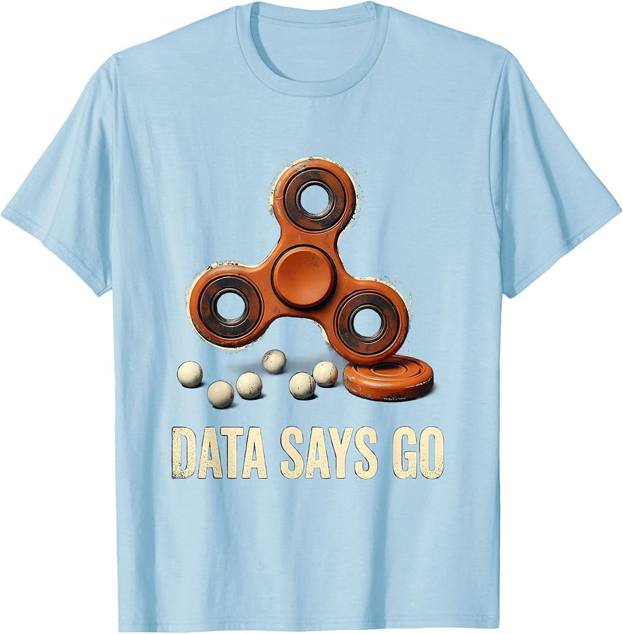 Data Says Go Funny Special Education Teacher SPED Support T-Shirt - Baby Blue