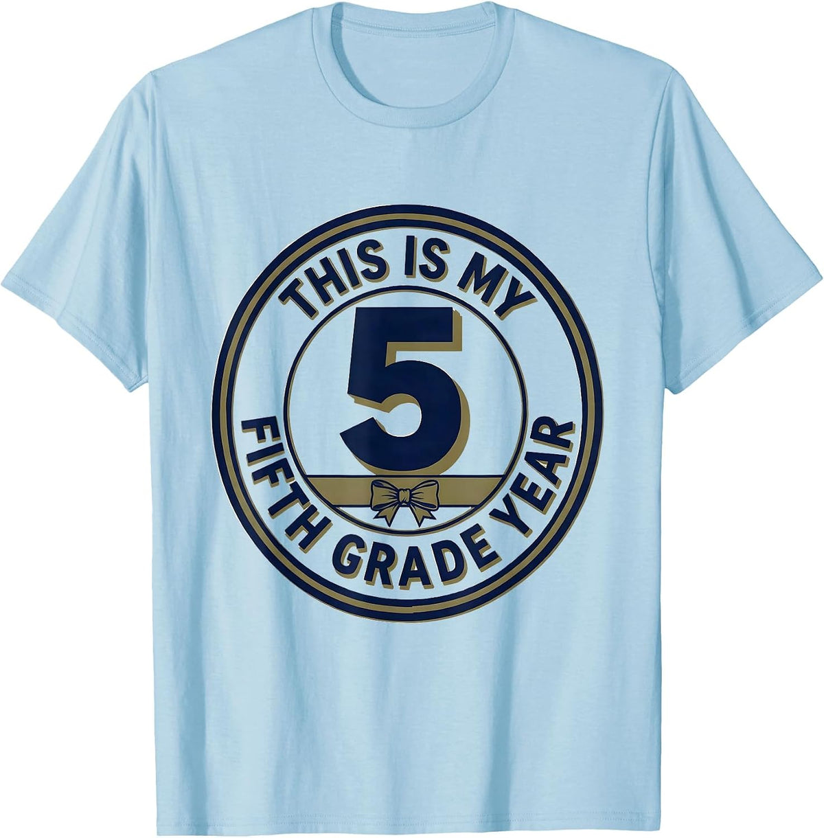 Men's This Is My Fifth Grade Year Playful Coquette Bow Back To T-Shirt - Baby Blue