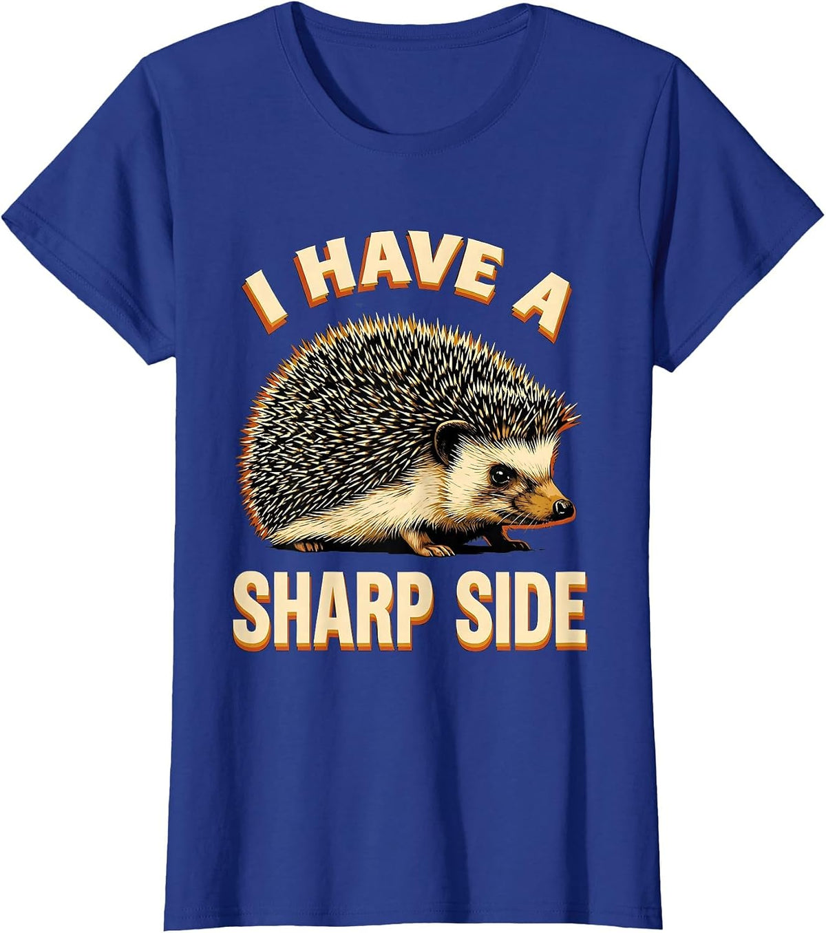 Women's I Have A Sharp Side Cute Hedgehog Humor Animal Lover Gift T-Shirt - Royal Blue