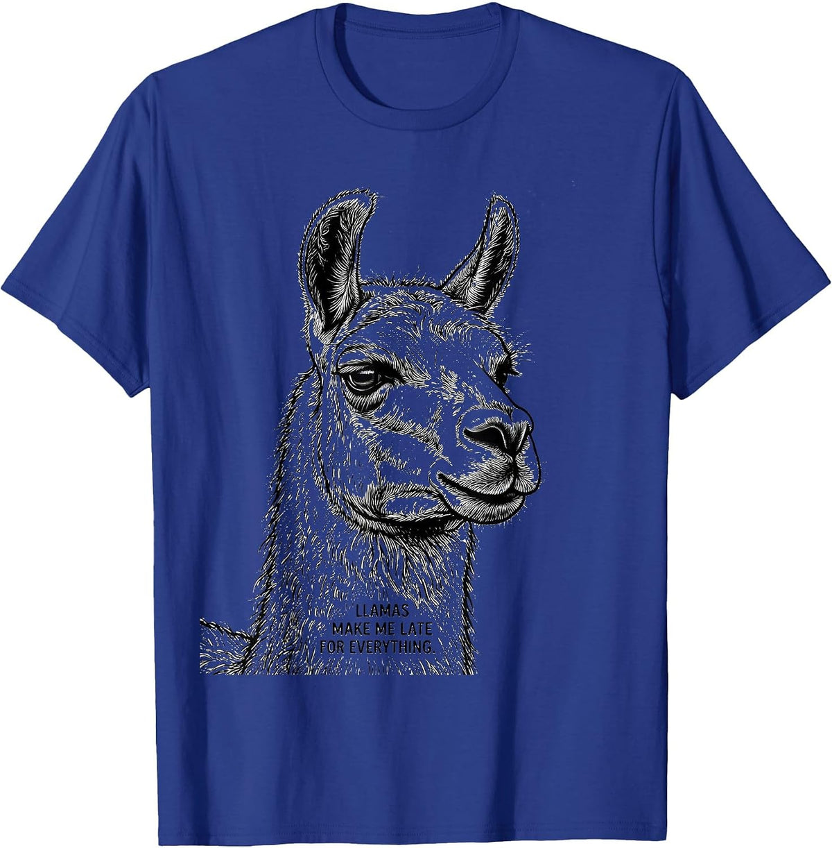 Llamas Make Me Late For Everything Funny Llama Alpaca Animal T-Shirt - Royal Blue