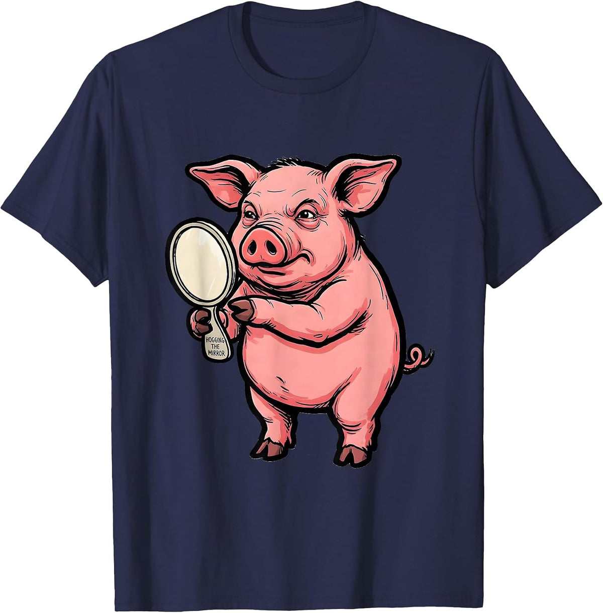 Hogging The Mirror Funny Pig Lover Farm Animal Humor T-Shirt - Navy Blue