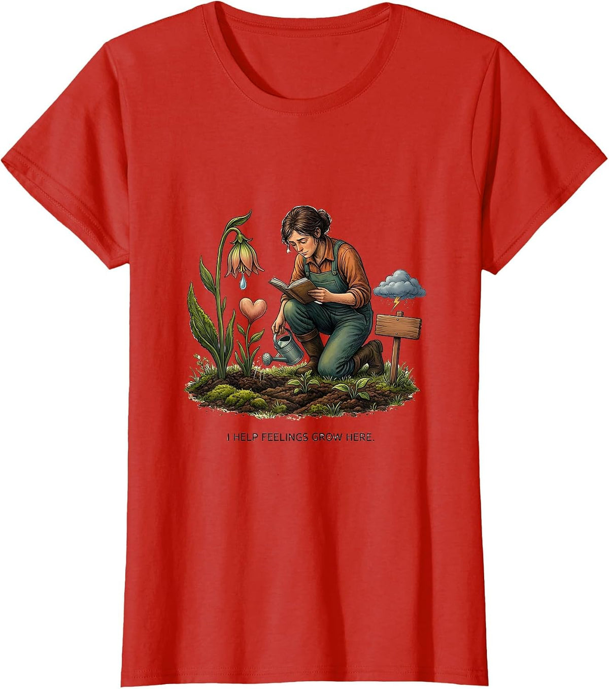 I Help Feelings Grow Here Funny Mental Health Counselor T-Shirt - Red