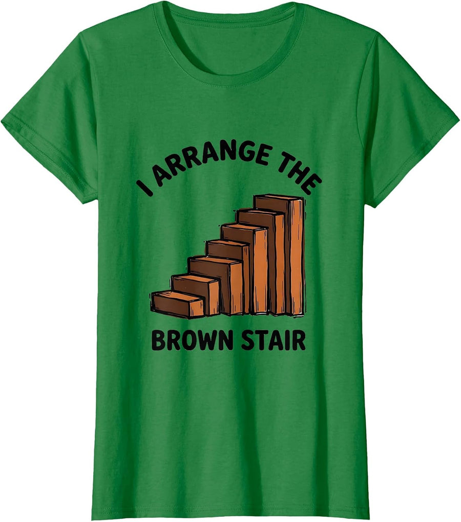 Women's I Arrange The Brown Stair Montessori Teacher Classroom Pride T-Shirt - Kelly Green