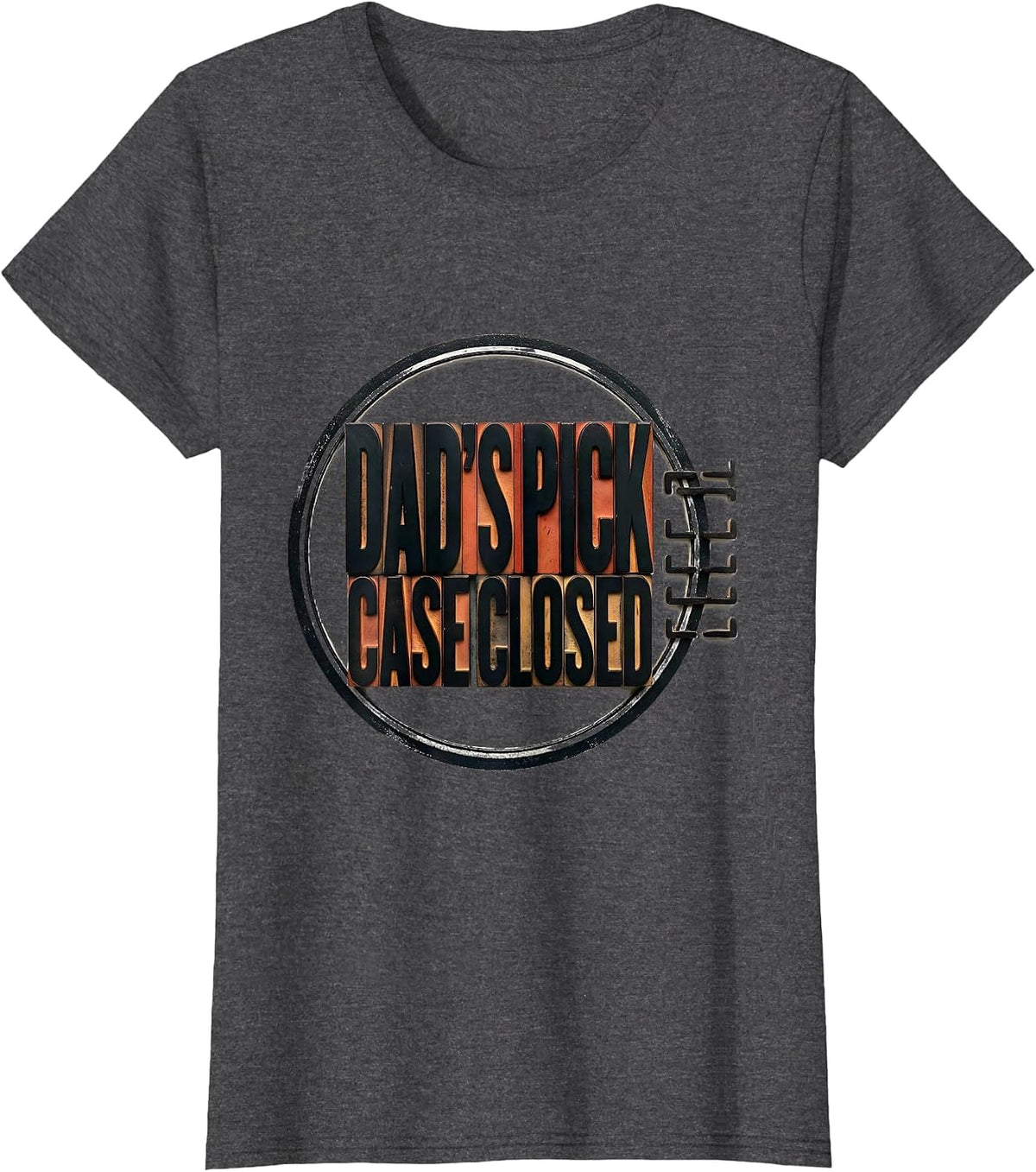 Women's Dad's Pick Case Closed Funny Daddy Humor Novelty T-Shirt - Dark Heather Grey