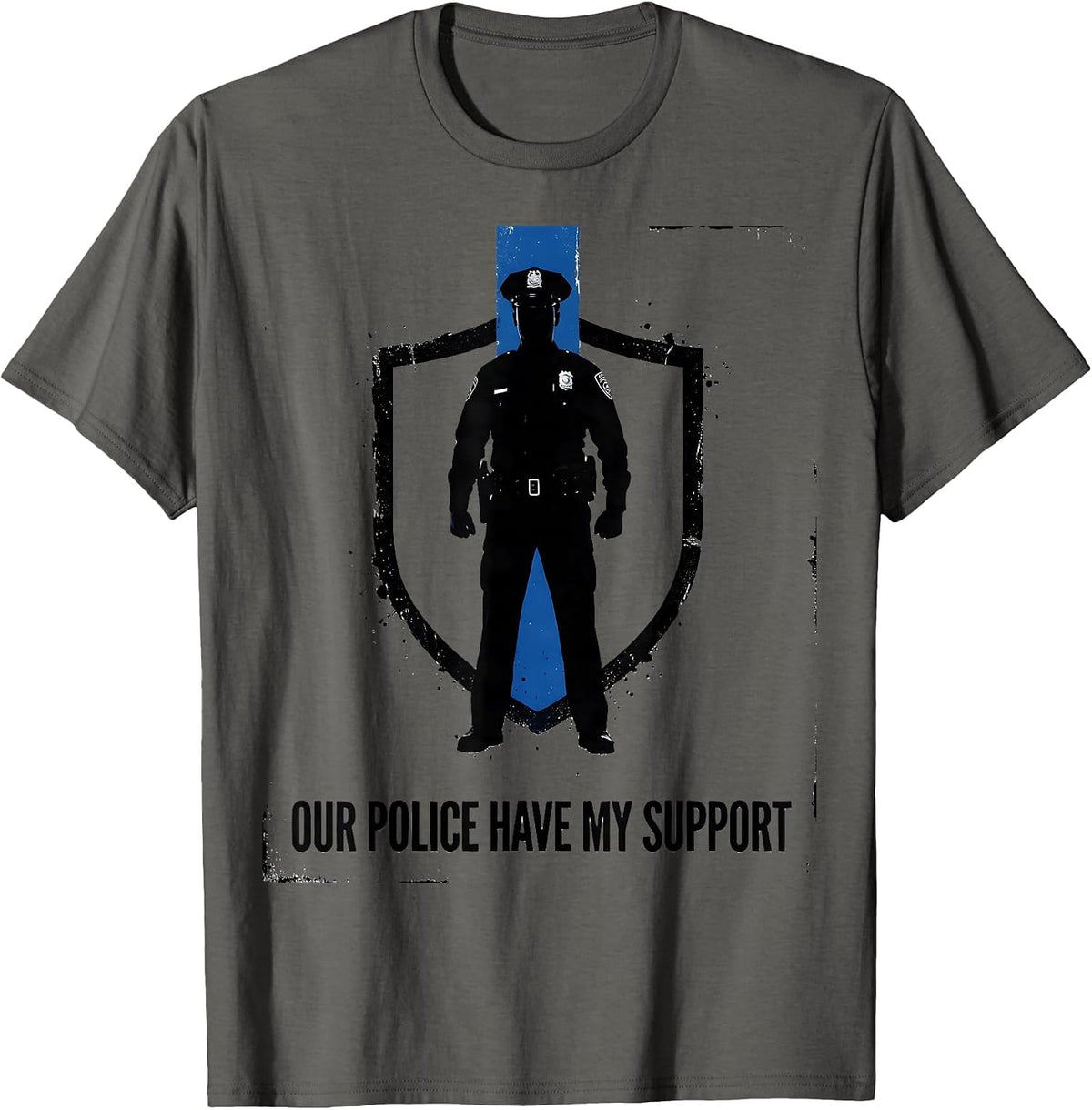 Our Police Have My Support Patriotic Thin Blue Line Police T-Shirt - Asphalt Grey