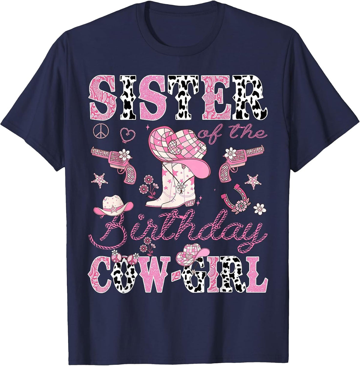 Sister of The Birthday Cowgirl Western Rodeo Sister T-Shirt - Navy Blue