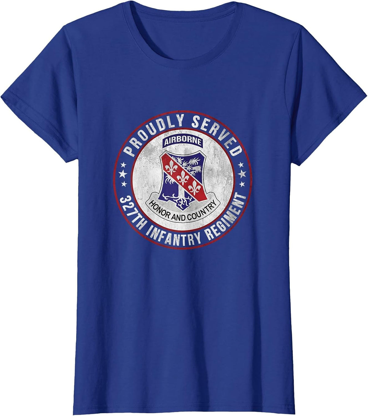 Proudly Served 327th Infantry Regiment Airborne Veterans Day T-Shirt - Royal Blue