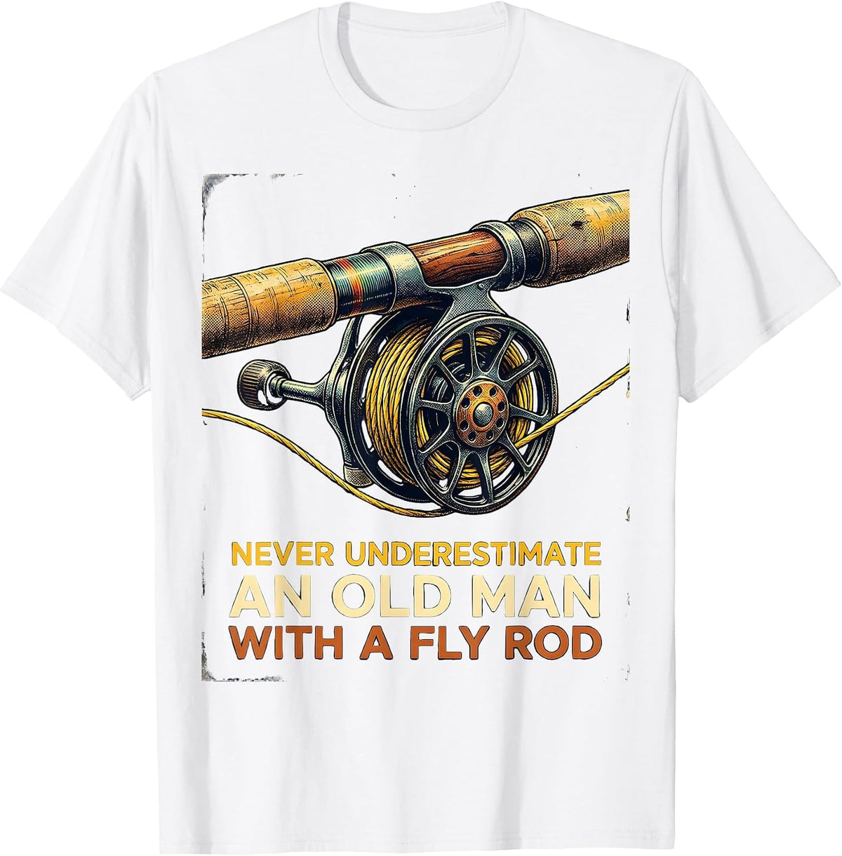 Men's Never Underestimate An Old Man With A Fly Rod Fishing T-Shirt - White