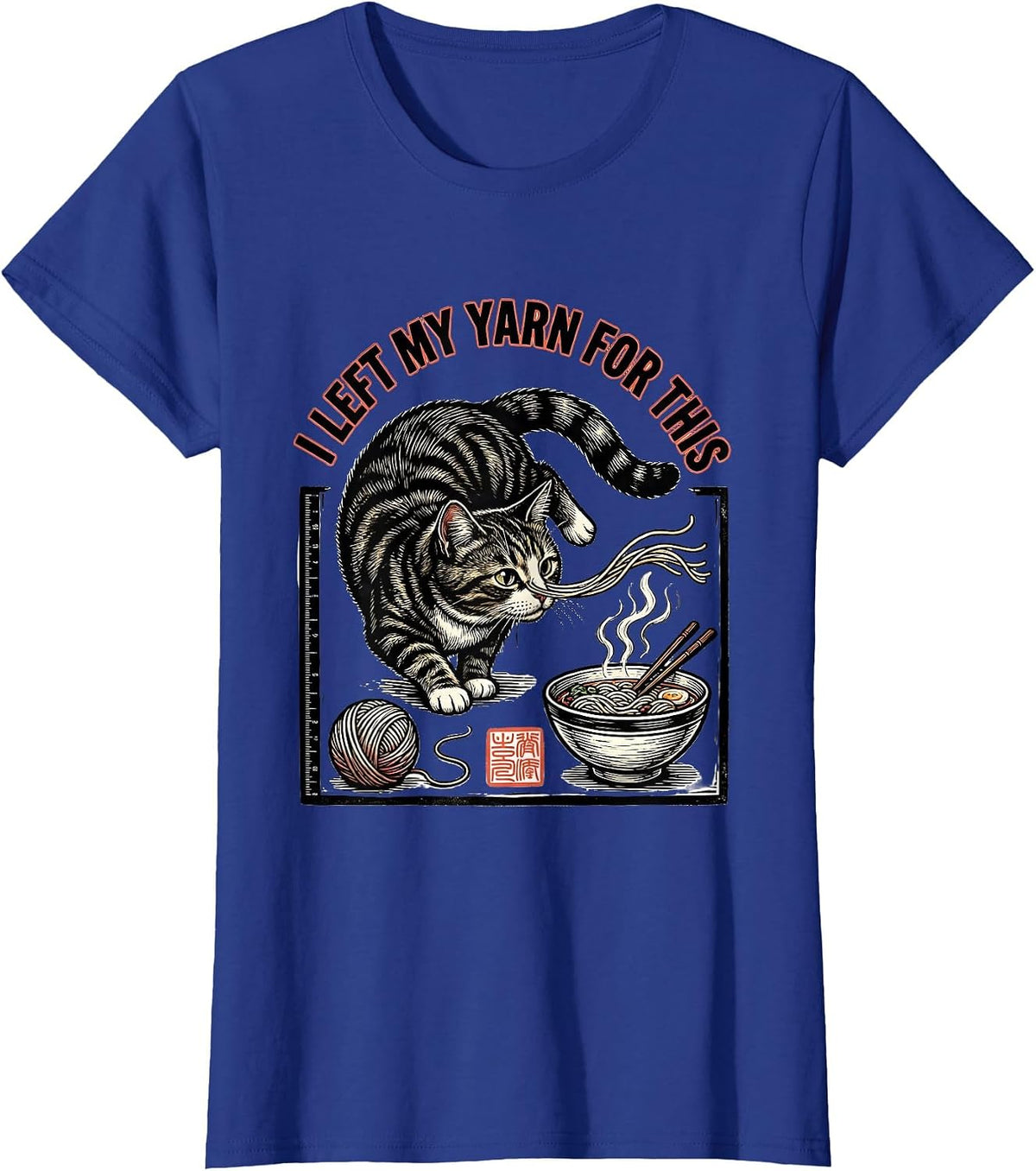 Women's I Left My Yarn For This Funny Kawaii Cat Anime Ramen T-Shirt - Royal Blue