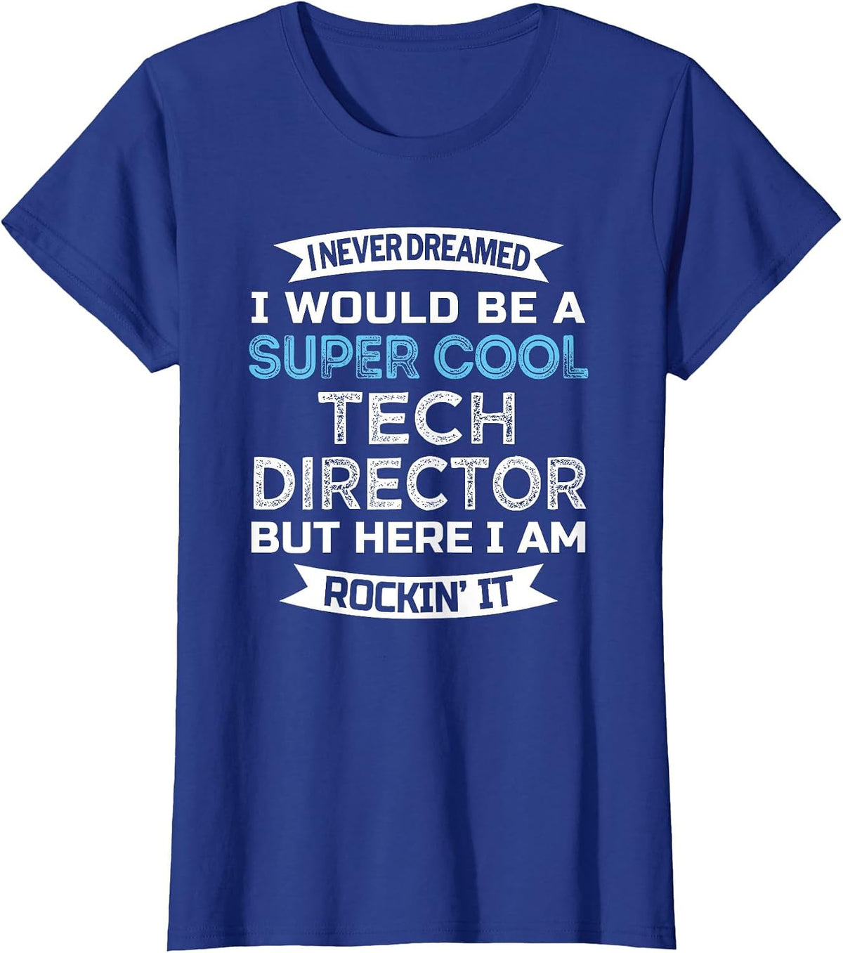 Tech Director Tshirt Funny Job T-Shirt - Royal Blue