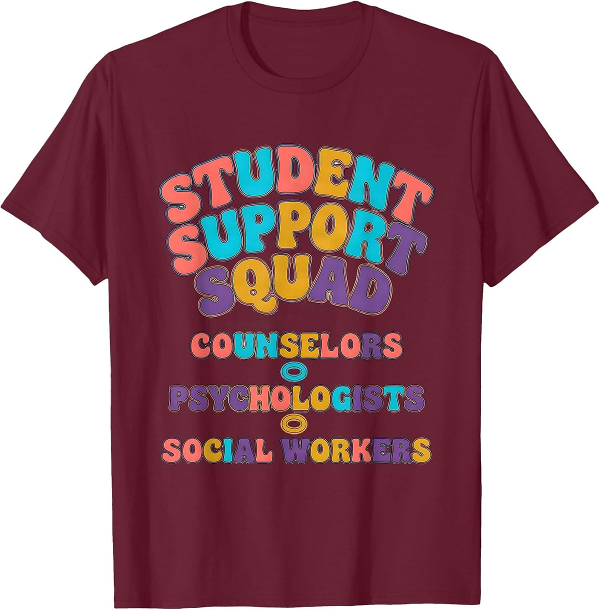 Student Support Squad Counselors Psychologists Social T-Shirt - Burgundy