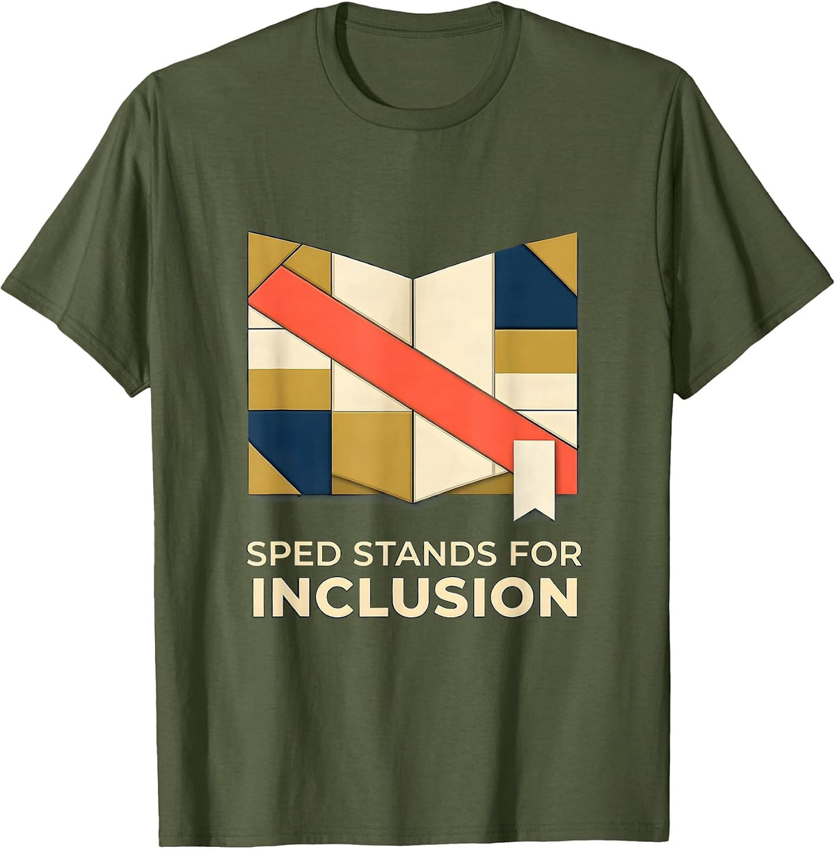 SPED Stands For Inclusion Special Education Teacher Autism T-Shirt - Olive Green
