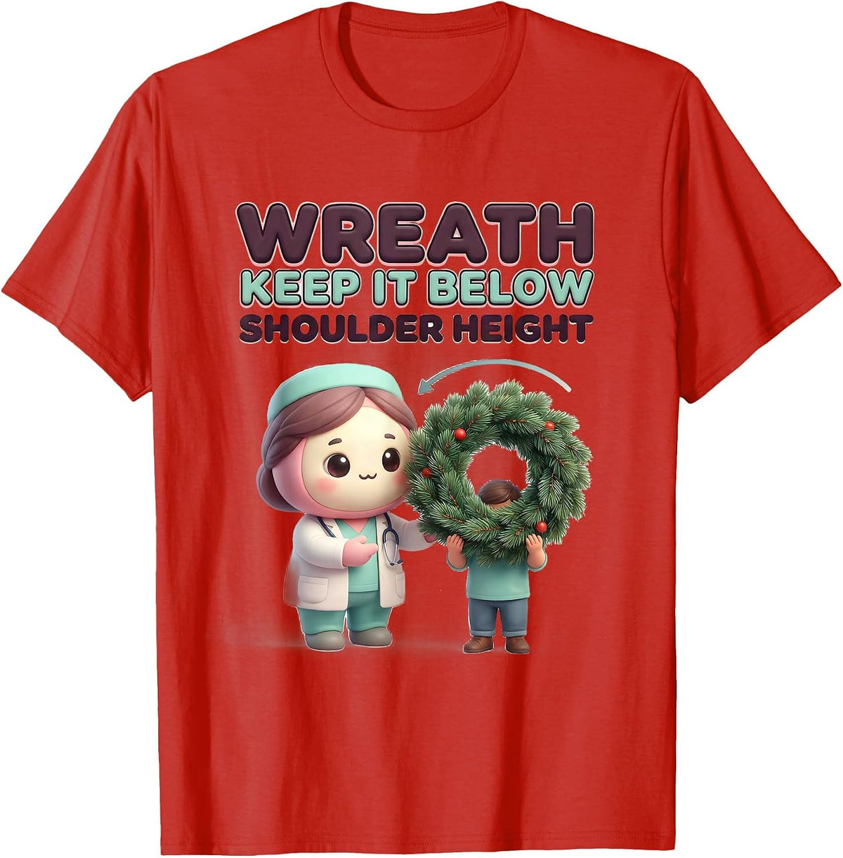 Men's Wreath, Keep It Below Shoulder Height Cute Kawaii Physical T-Shirt - Red