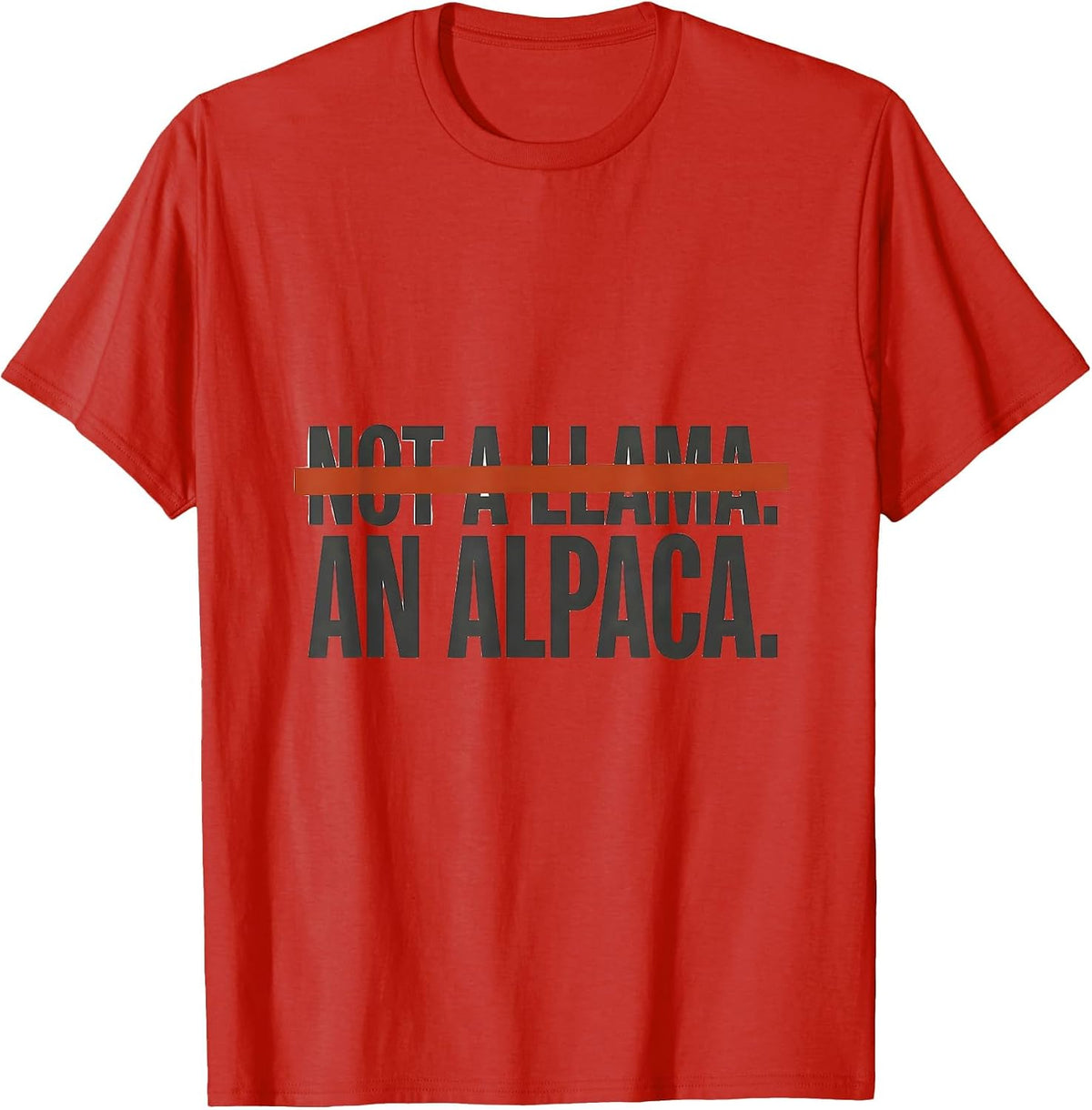 Men's Not A Llama An Alpaca Funny Alpaca Lover Humor T-Shirt - Red