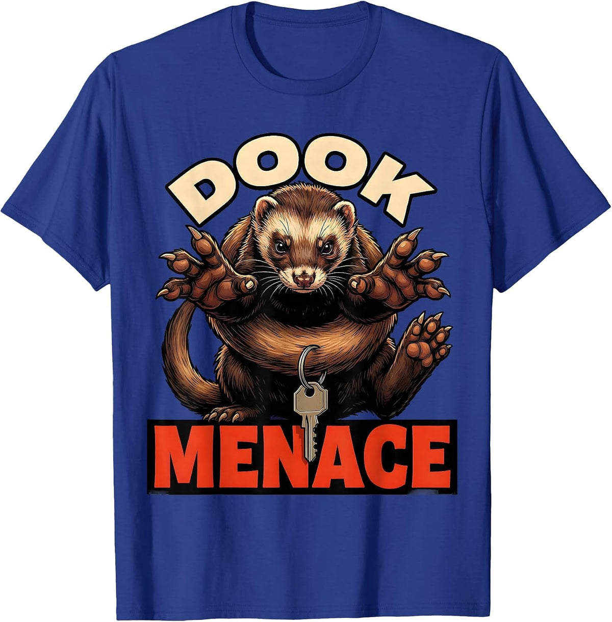 Dook Menace Funny Ferret Lover Gift Ferret Owner Humor T-Shirt - Royal Blue