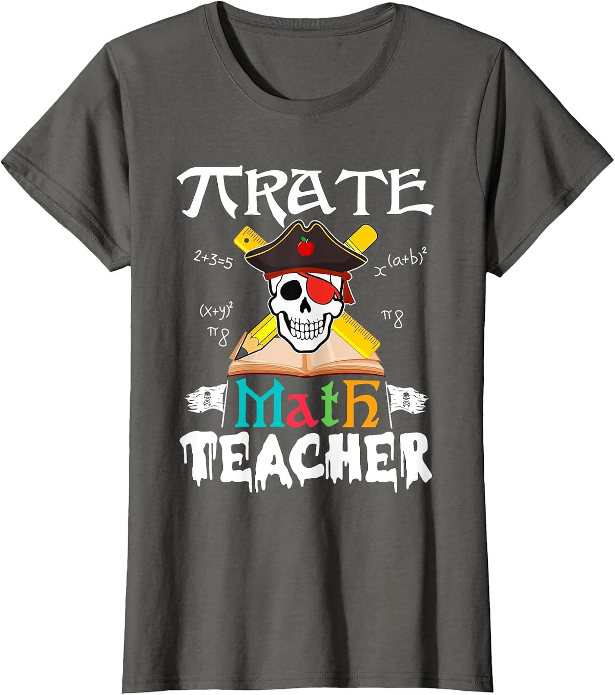 Funny Pirate Math Teacher Skull Pirate Halloween Costume T-Shirt - Asphalt Grey