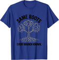 Same Roots Every Branch Known Family Reunion Matching Group T-Shirt - Royal Blue