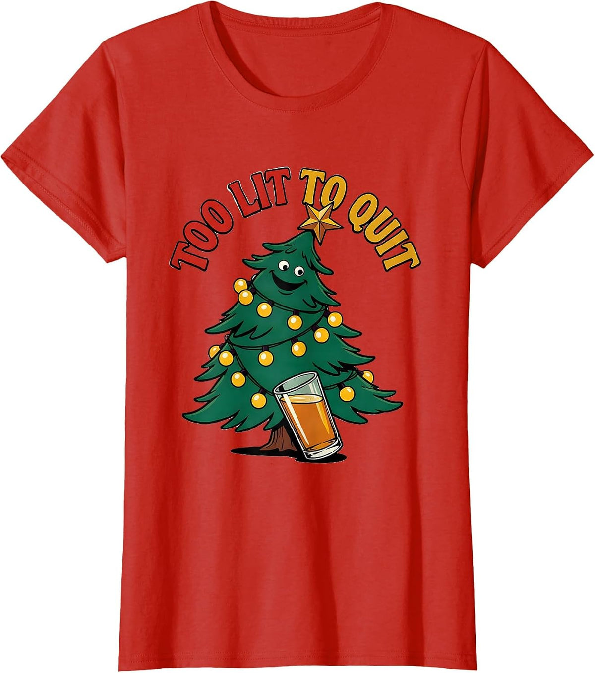 Women's Too Lit To Quit Funny Christmas Design T-Shirt - Red