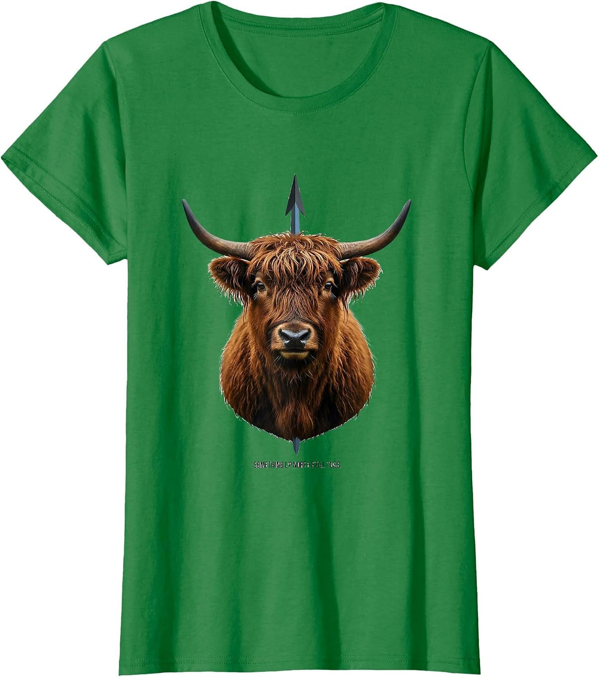 Women's Something Up North Still Tugs Funny Highland Cow Cute T-Shirt - Kelly Green