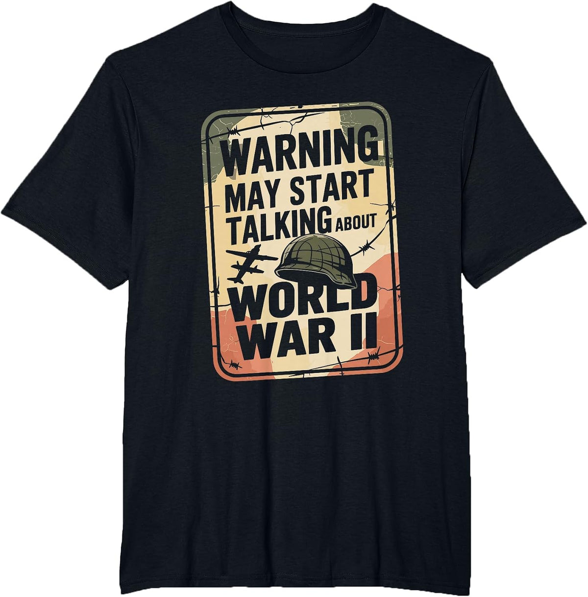 Warning May Start Talking About World War II T-Shirt - Black