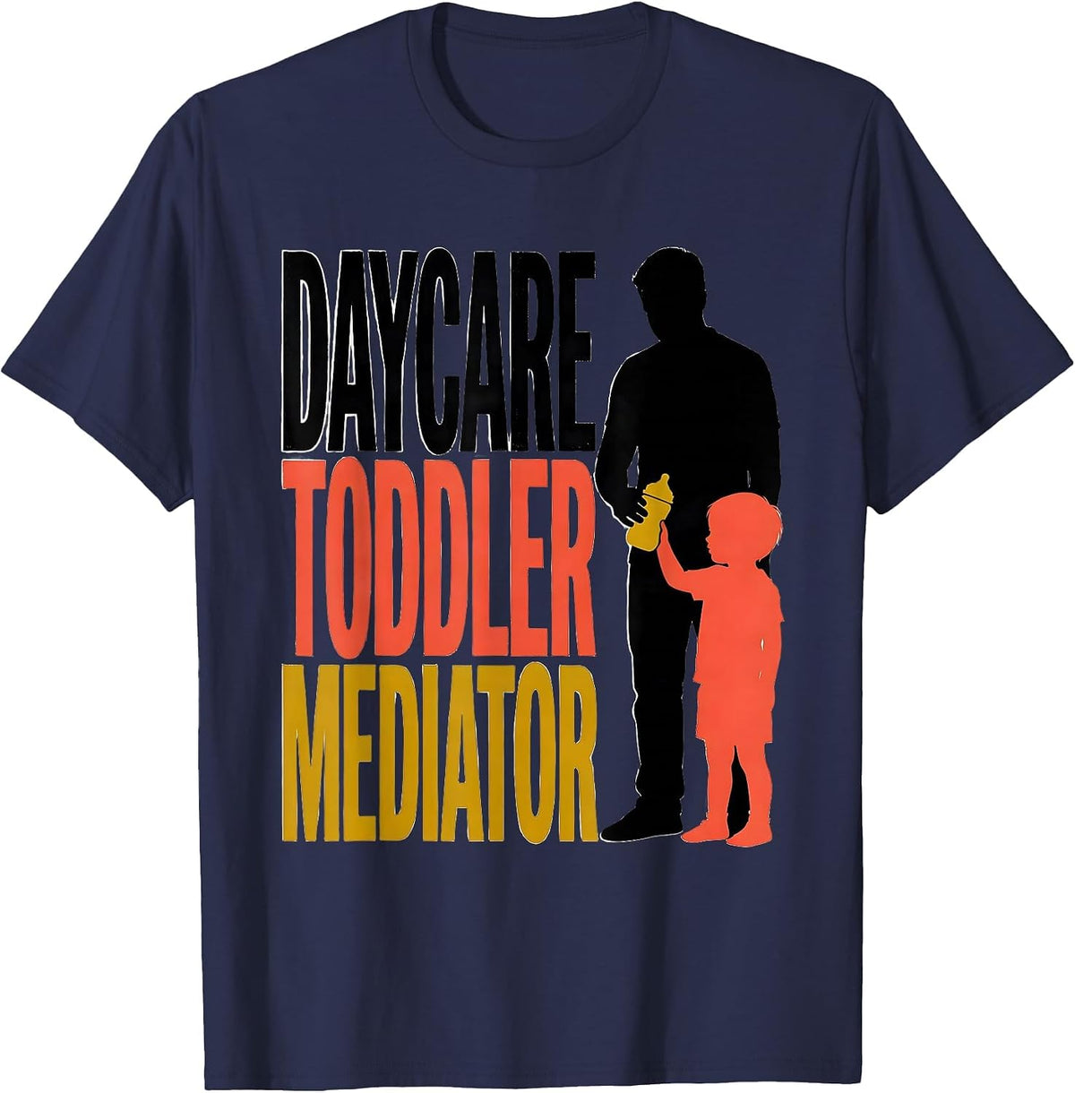 Men's Daycare Toddler Mediator Funny Childcare Provider Toddler T-Shirt - Navy Blue