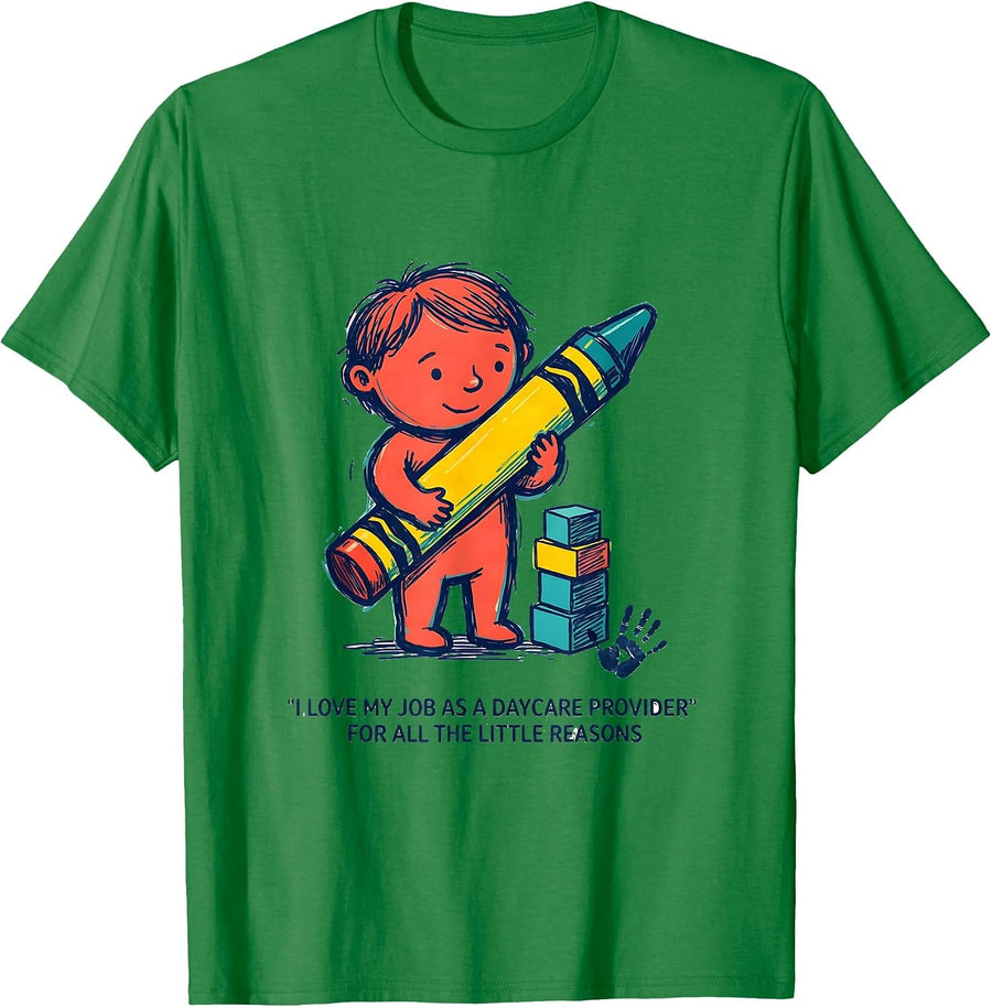 Men's I Love My Job For All The Little Reasons Daycare Provider T-Shirt - Kelly Green
