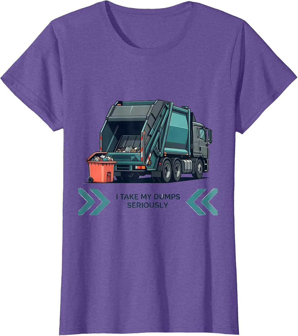 I Take My Dumps Seriously Funny Dump Truck Driver Humor T-Shirt - Purple Heather