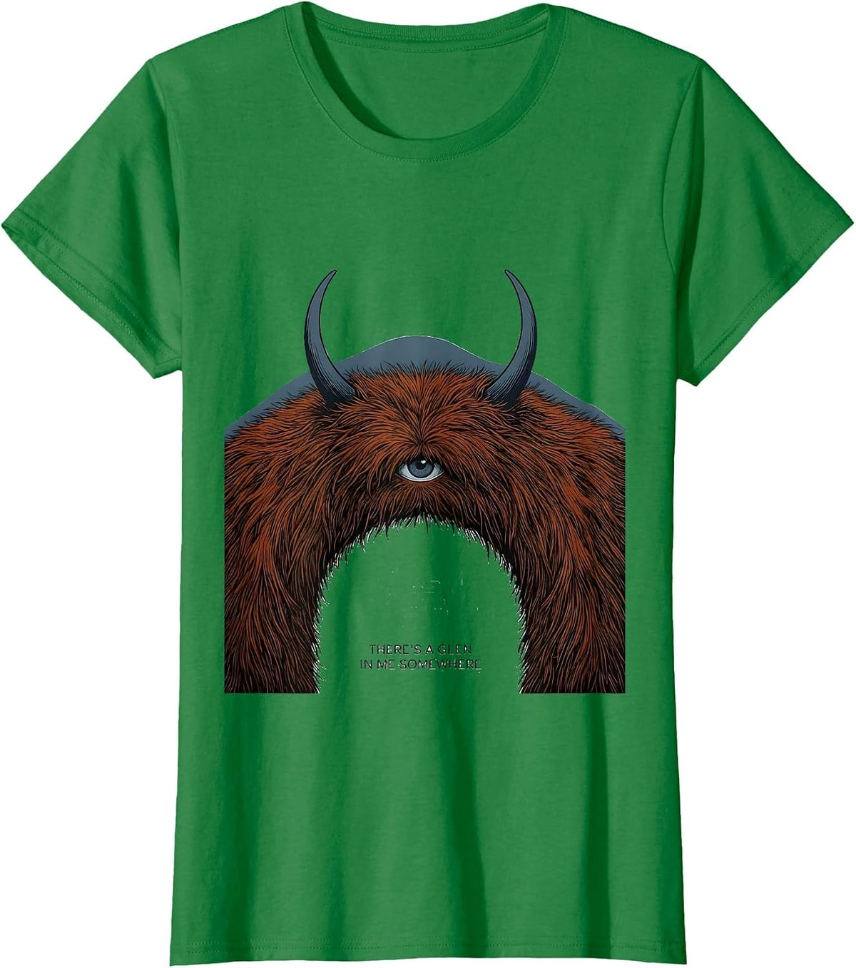 Women's There's A Glen In Me Somewhere Cute Highland Cow Scottish T-Shirt - Kelly Green