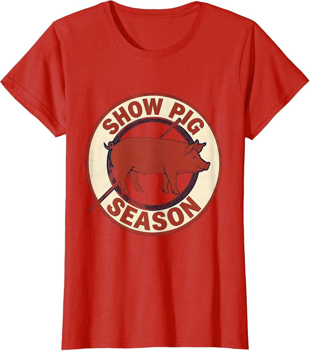 Show Pig Season Funny Pig Lover Farm Animal Humor T-Shirt - Red