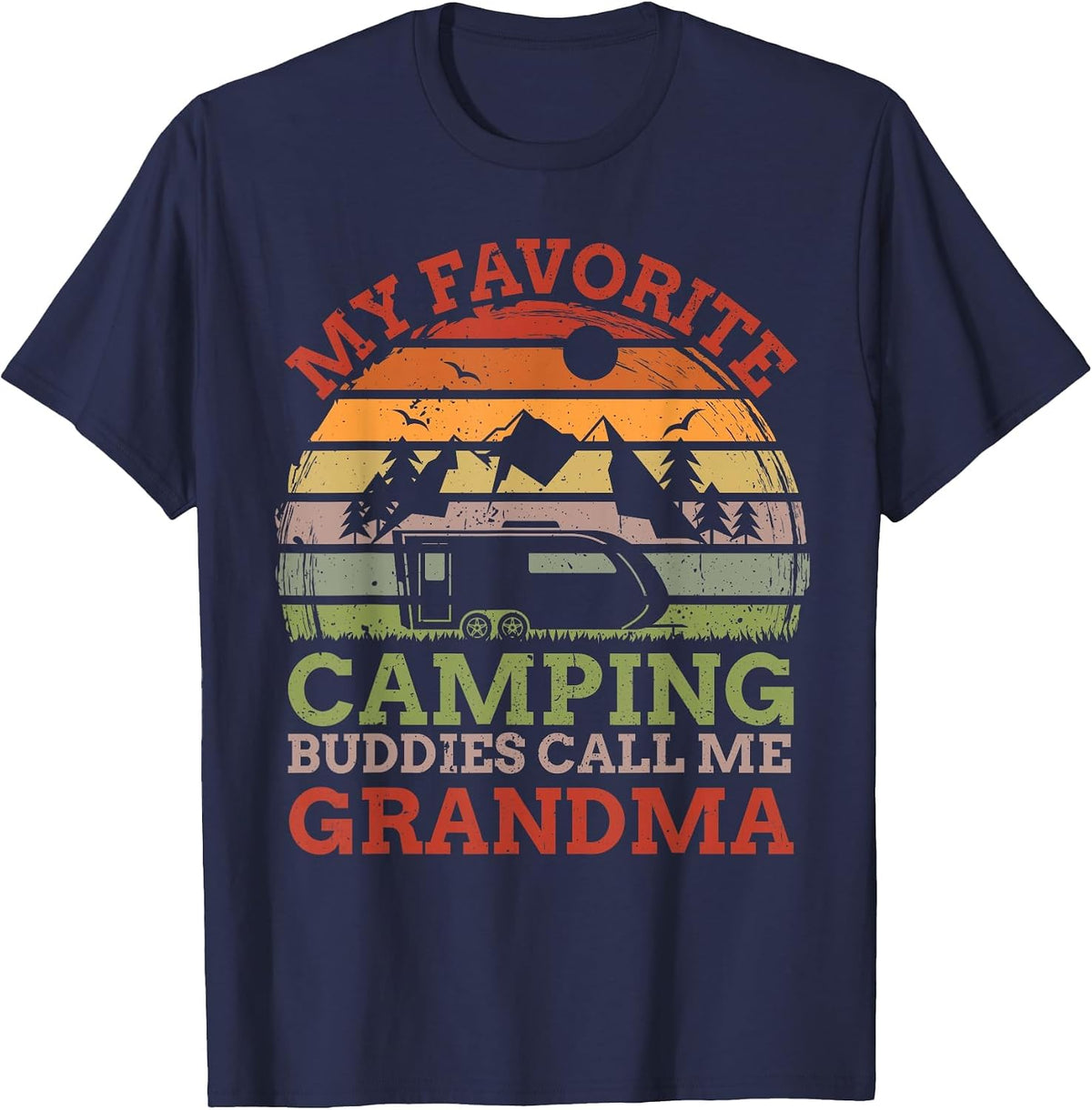 My Favorite Camping Buddies Call Me Grandma Fathers Day T-Shirt - Navy Blue