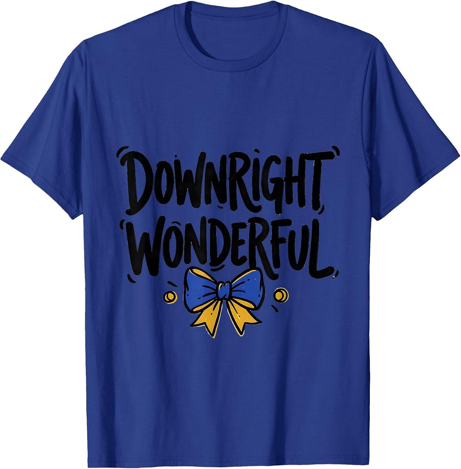 Downright Wonderful Sentimental Down Syndrome Awareness T-Shirt - Royal Blue