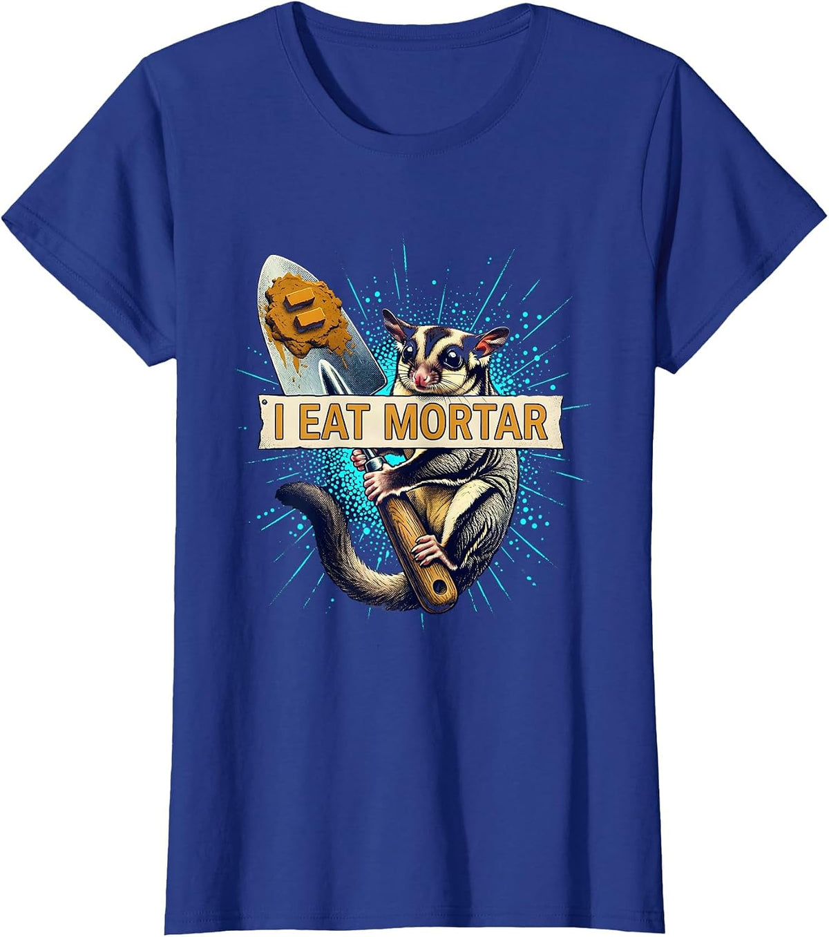 Women's I Eat Mortar Surreal Sugar Glider Funny Cat Meme Internet T-Shirt - Royal Blue