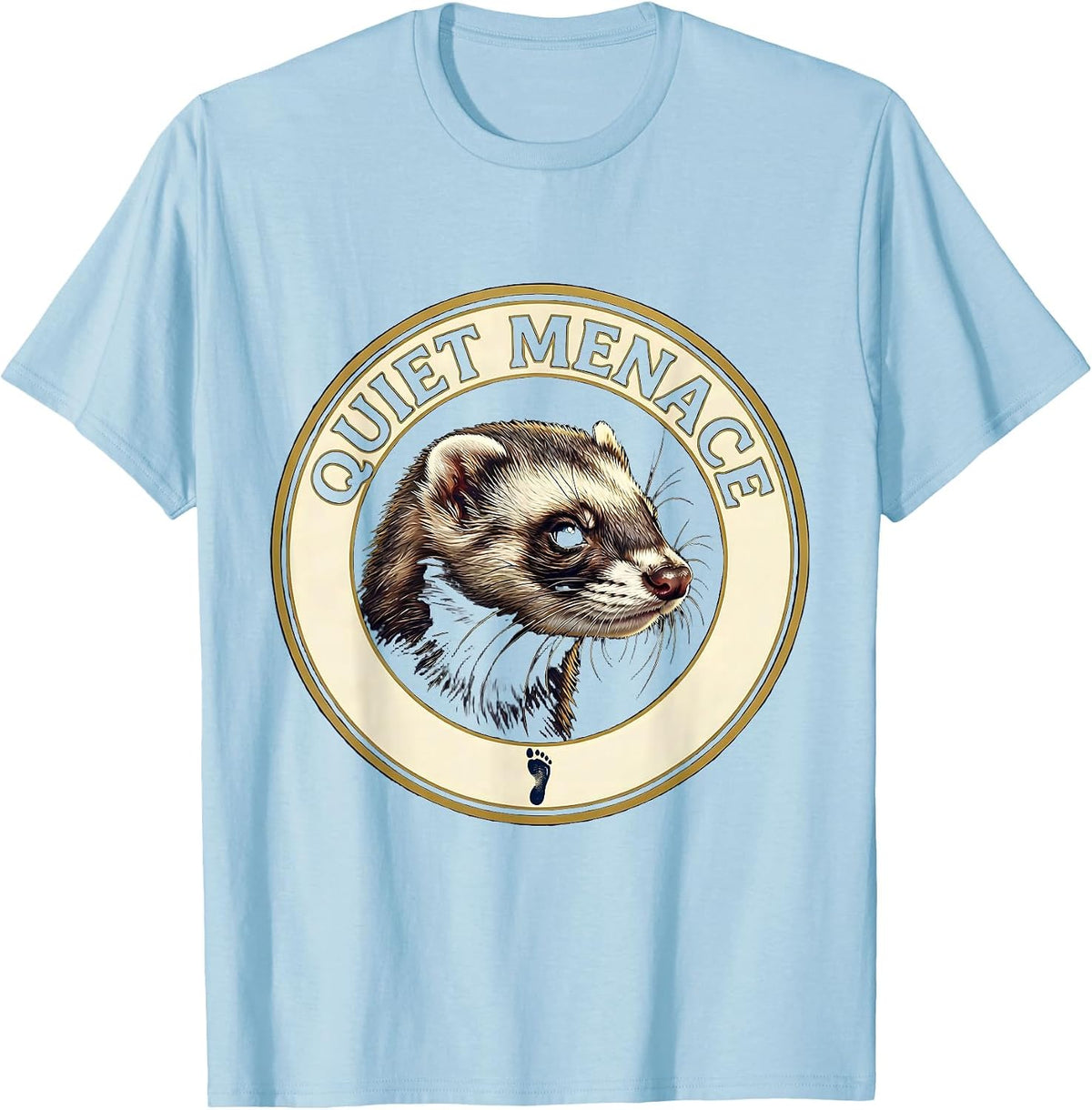 Men's Quiet Menace Ferret Lover Funny Ferret Owner Gift T-Shirt - Baby Blue