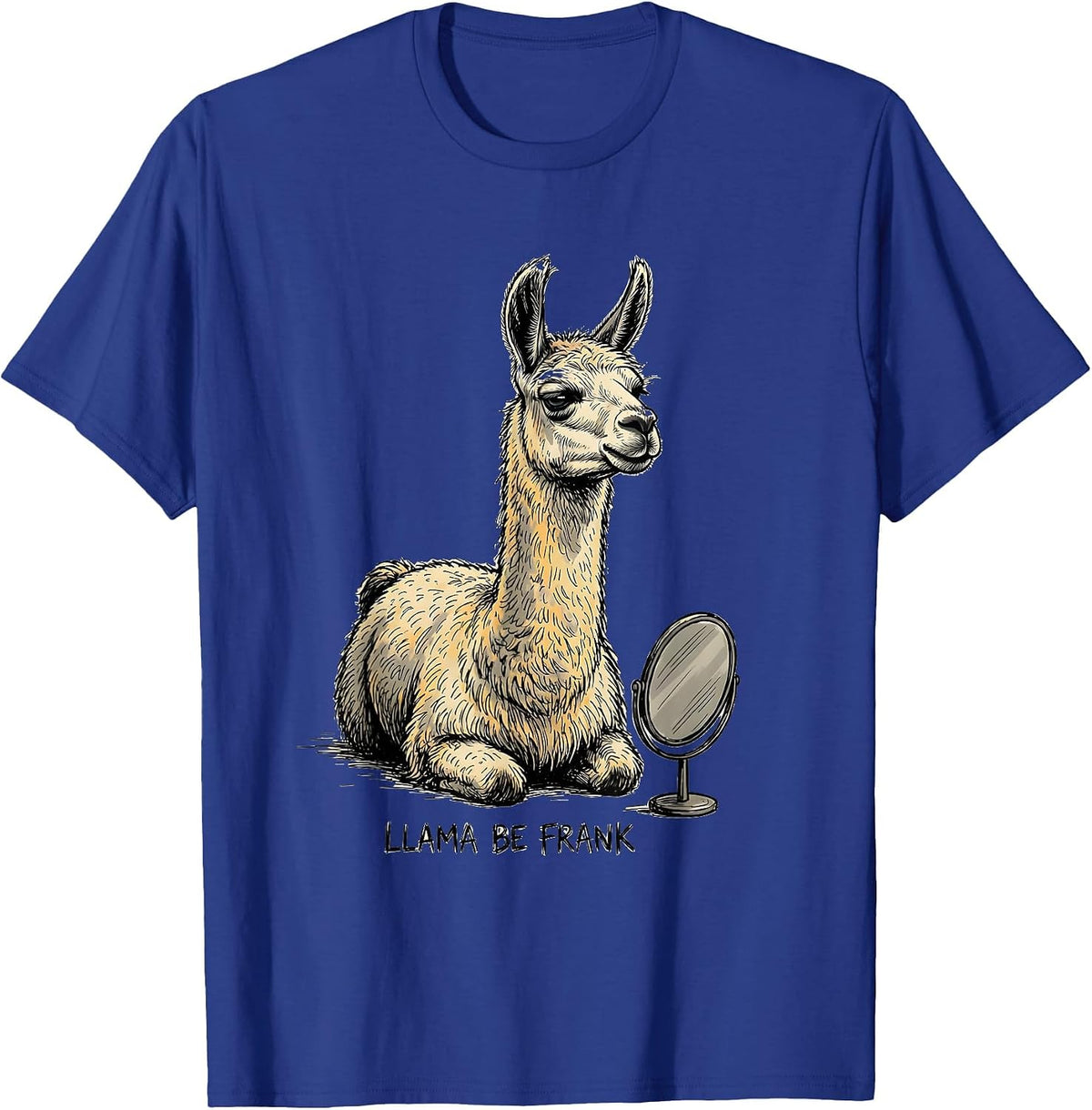 Men's Llama Be Frank Funny Animal Humor Llama Lover Gift T-Shirt - Royal Blue