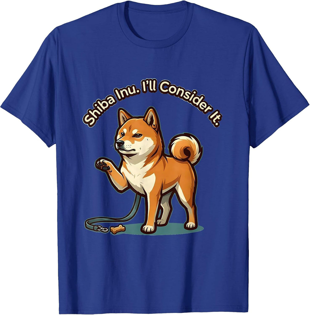 Shiba Inu. I’ll Consider It. Funny Dog Lover Gift Women T-Shirt - Royal Blue