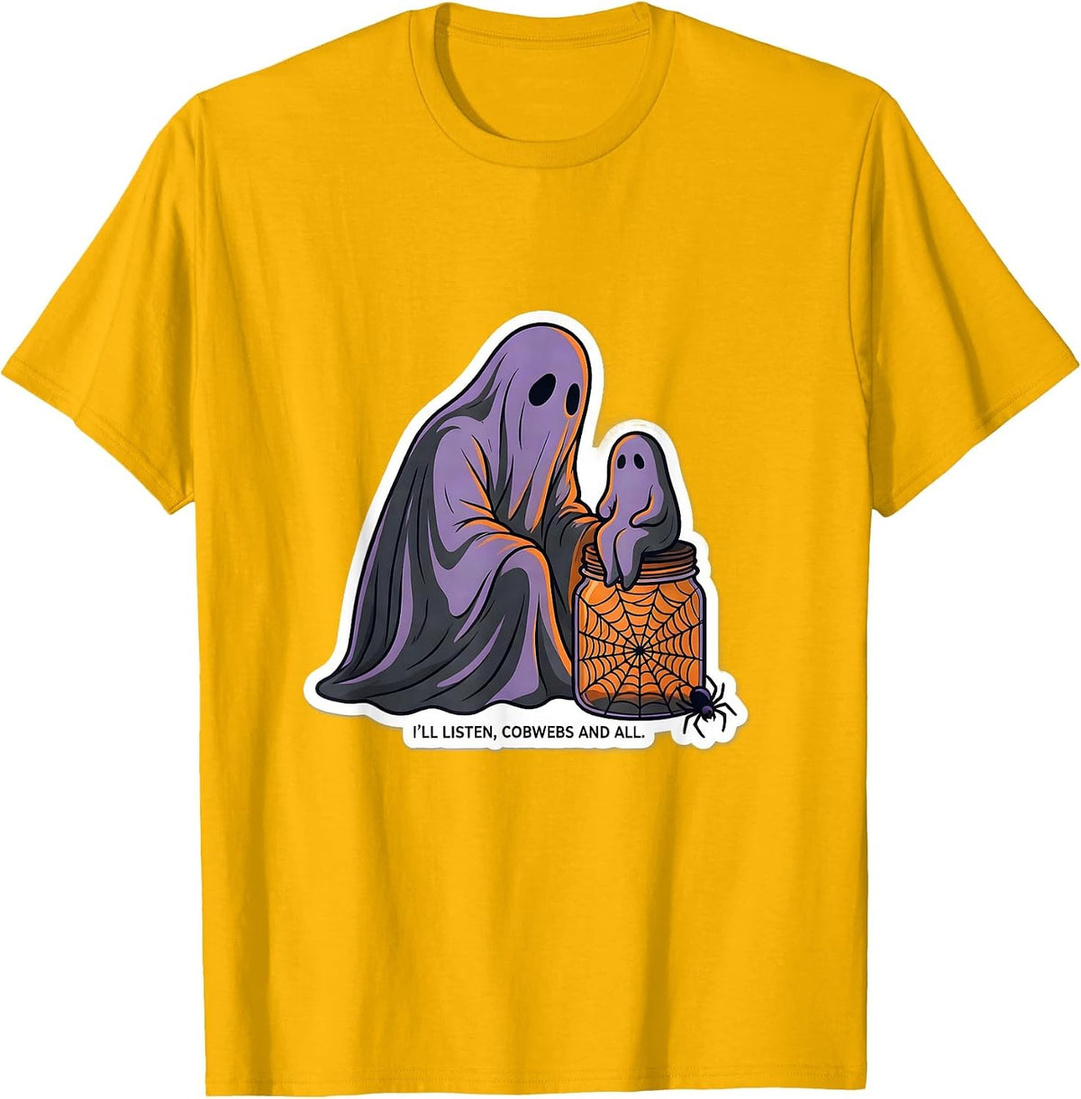 I'll Listen, Cobwebs And All Funny Ghost Halloween Mental T-Shirt - Golden Yellow