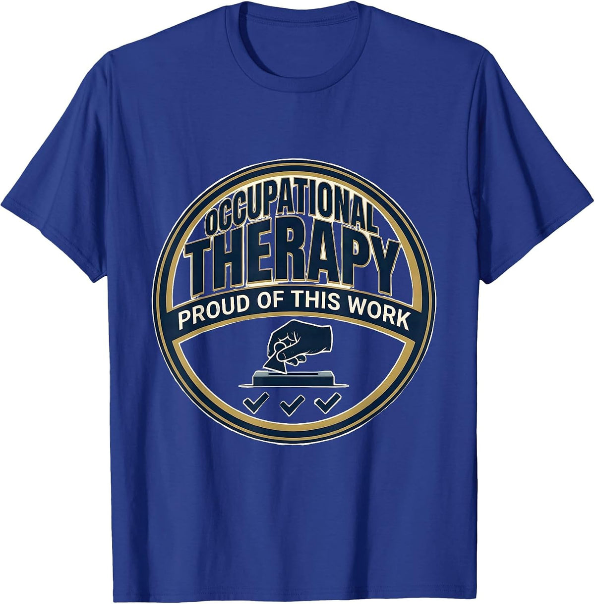 Men's Occupational Therapy Proud Of This Work OT T-Shirt - Royal Blue