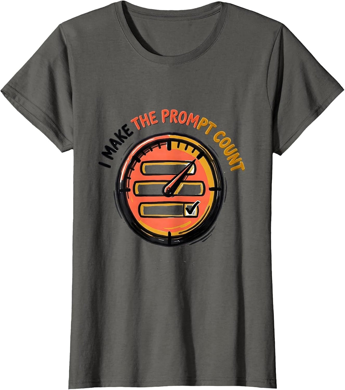 Women's I Make The Prompt Count Funny Special Education Teacher SPED T-Shirt - Asphalt Grey