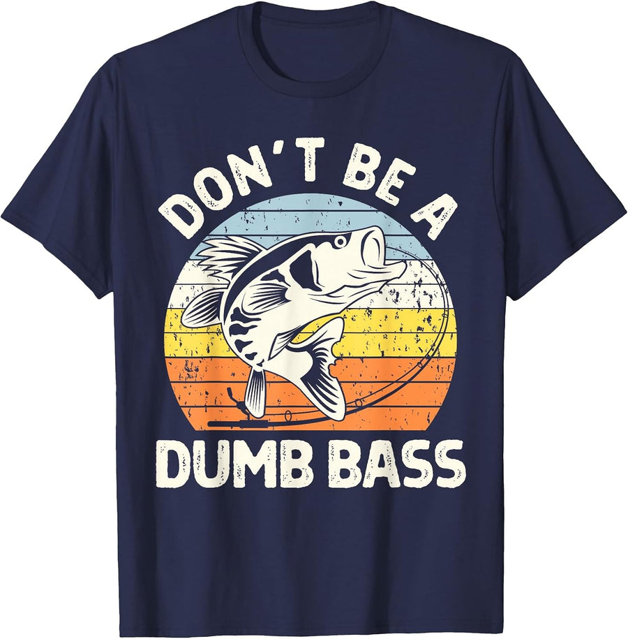Classic Funny Dont Be A Dumb Bass Adult Humor Dad Fishing T-Shirt - Navy Blue