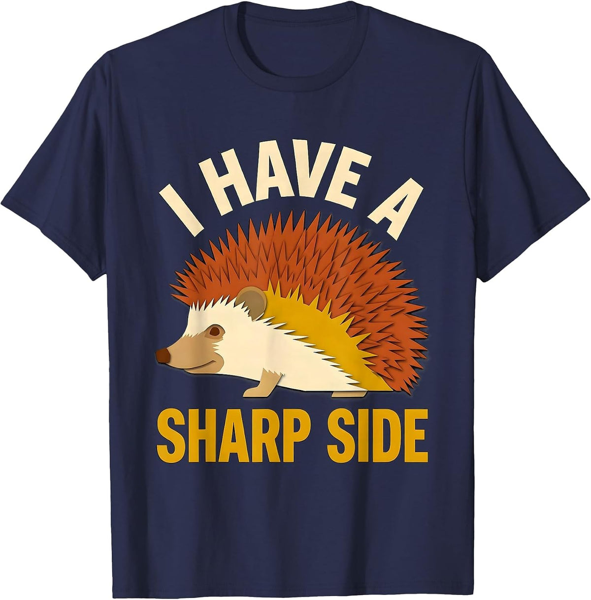 I Have A Sharp Side Cute Hedgehog Humor Animal Lover Gift T-Shirt - Navy Blue